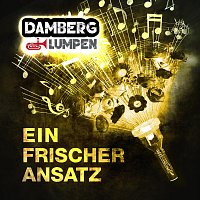 Damberg Lumpen – Ein frischer Ansatz