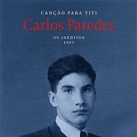 Carlos Paredes – Cancao Para Titi (Os Inéditos - 1993)