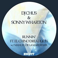 DJ Chus & Sonny Wharton – Runnin' (feat. El Chino Dreadlion)