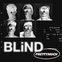 PRETTYMUCH – Blind