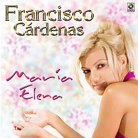 Francisco Cardenas – María Elena