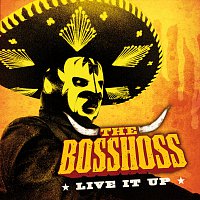 The BossHoss – Live It Up