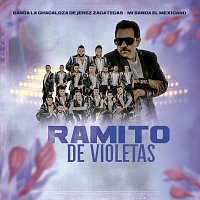 Banda La Chacaloza De Jerez Zacatecas, Mi Banda El Mexicano – Ramito De Violetas