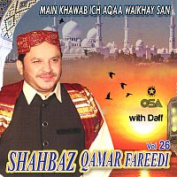Shahbaz Qamar Fareedi – Main Khawab Ich Aqaa Waikhay San, Vol. 26