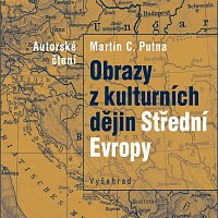 Martin C. Putna – Obrazy z kulturních dějin Střední Evropy