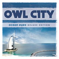 Owl City – Ocean Eyes [Deluxe Version]