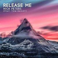 Nick Peters, Tom Bailey – Release Me