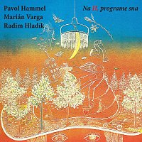 Pavol Hammel, Marián Varga, Radim Hladík – Na II. programe sna LP