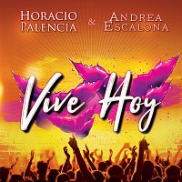 Horacio Palencia, Andrea Escalona – Vive Hoy