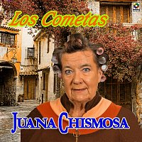 Los Cometas – Juana Chismosa