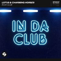 Lotus & Charming Horses – In Da Club