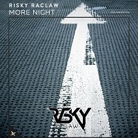 Risky Raclaw – More Night