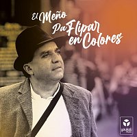 El Meño – Pa flipar en colores