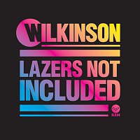 Wilkinson – Lazers Not Included [Extended Edition]