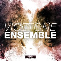 Vicetone – Ensemble