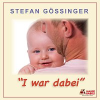 Stefan Gossinger – I War Dabei