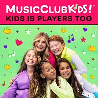 MusicClubKids! – Kids Is Players Too