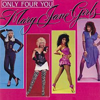 Mary Jane Girls – Only Four You