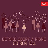 Co rok dal. Dětské písně a sbory (Plavec, Ambros, Schreiber)