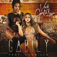 Gabily, Ludmilla – Voce Gosta Assim