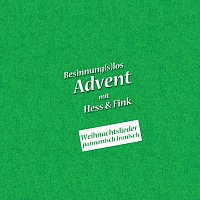 Hess & Fink – Besinnung(s)los Advent