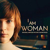 Chelsea Cullen – I Am Woman (Original Motion Picture Soundtrack) (Inspired by the story of Helen Reddy)