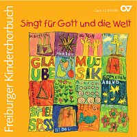 Přední strana obalu CD Singt fur Gott und die Welt [CD Freiburger Kinderchorbuch]