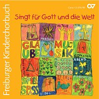 Různí interpreti – Singt fur Gott und die Welt [CD Freiburger Kinderchorbuch]