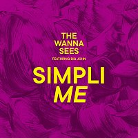 The Wanna Sees, Big John – Simpli Me (feat. Big John)