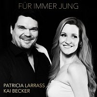 Patricia Larrass, Kai Becker – Fur immer jung