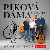 PIKOVÁ DÁMA & HOSTÉ – NÁMĚSTÍ 2025 LIVE