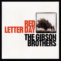 The Gibson Brothers – Red Letter Day