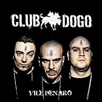 Club Dogo – Vile Denaro
