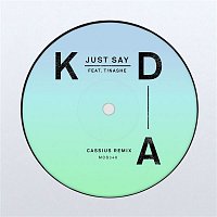 KDA, Tinashe – Just Say (Cassius Remix)