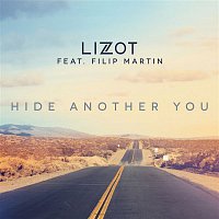 LIZOT, Filip Martin – Hide Another You
