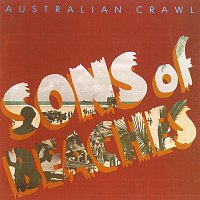 Australian Crawl – Sons Of Beaches [Remastered]