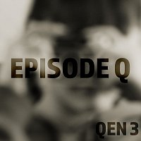 QEN3 – Episode Q
