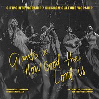 Giants / How Good The Lord Is [Live]