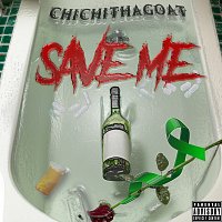 CHICHITHAGOAT – Save Me