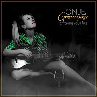 Tonje Gravningsmyhr – Catching Your Fire