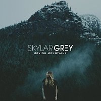 Skylar Grey – Moving Mountains