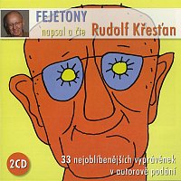 Rudolf Křesťan – Fejetony Rudolfa Křesťana MP3