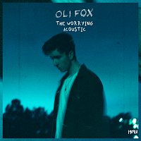 Oli Fox – The Worrying [Acoustic]