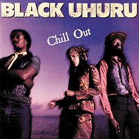 Black Uhuru – Chill Out