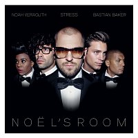 Stress, Noah Veraguth, Bastian Baker – Noel’s Room