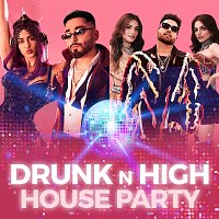 Různí interpreti – Drunk n High House Party