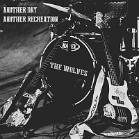 The Wolves – Another Day Another Recreation
