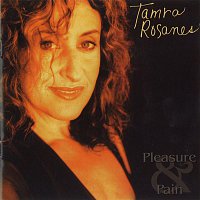 Tamra Rosanes – Pleasure & Pain