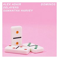 Alex Adair, Delayers, Samantha Harvey – Dominos