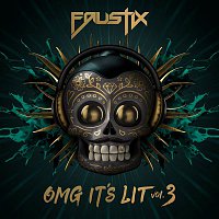 Faustix – OMG It's Lit Vol. 3